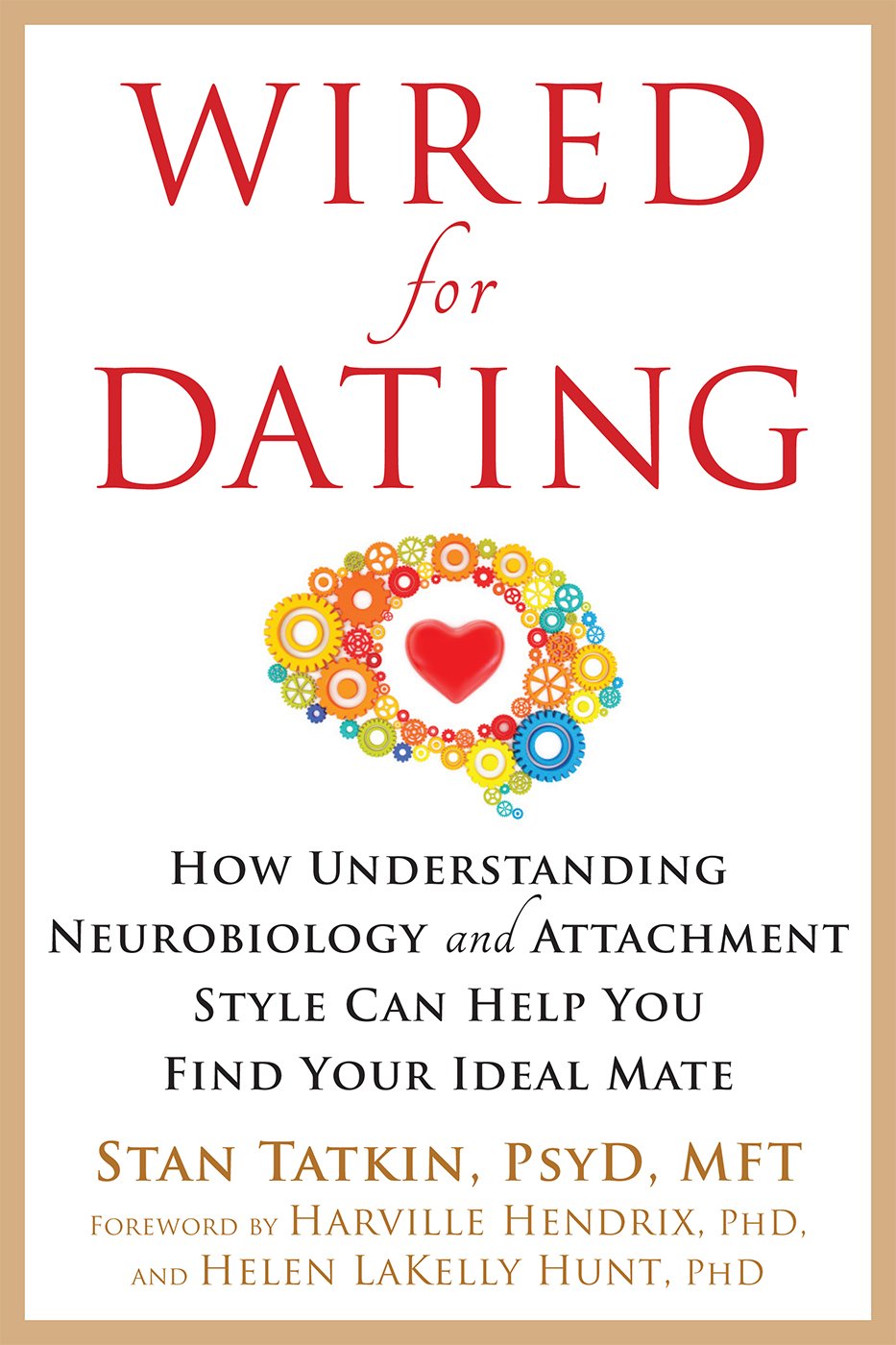 Bestselling Author Dr. Stan Tatkin Announces New Book, Wired for Dating